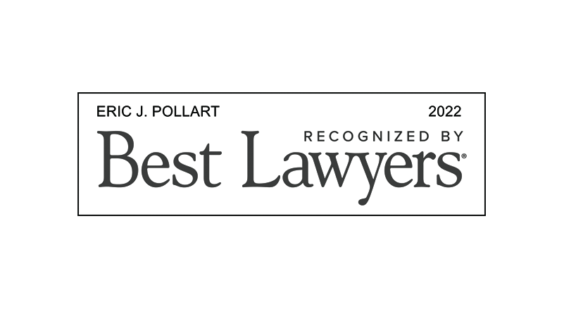 Eric J. Pollart Recognized by Best Lawyers 2022